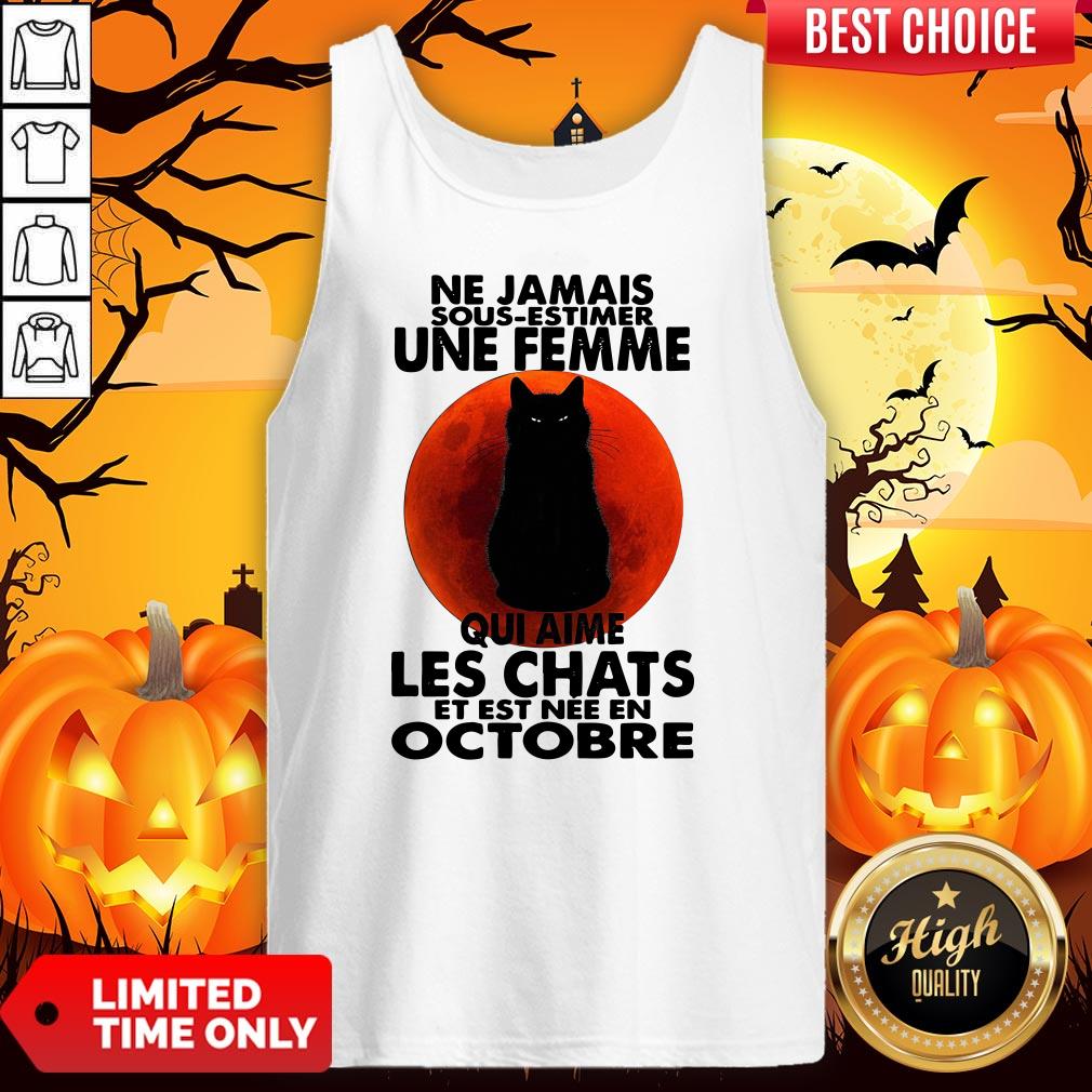 Ne Jamais Sous Estimer Une Femme Qui Aime Les Chats Et Est Nee En Octobre Shirt