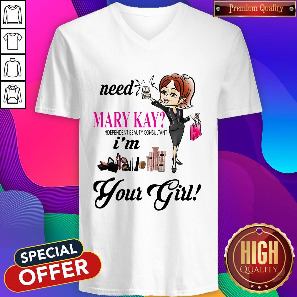 need-mary-kay-independent-beauty-consultant-im-your-girl-v-neck.jpg