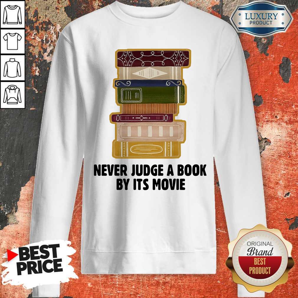 Never Judge A BookBy It's Movie Shirt