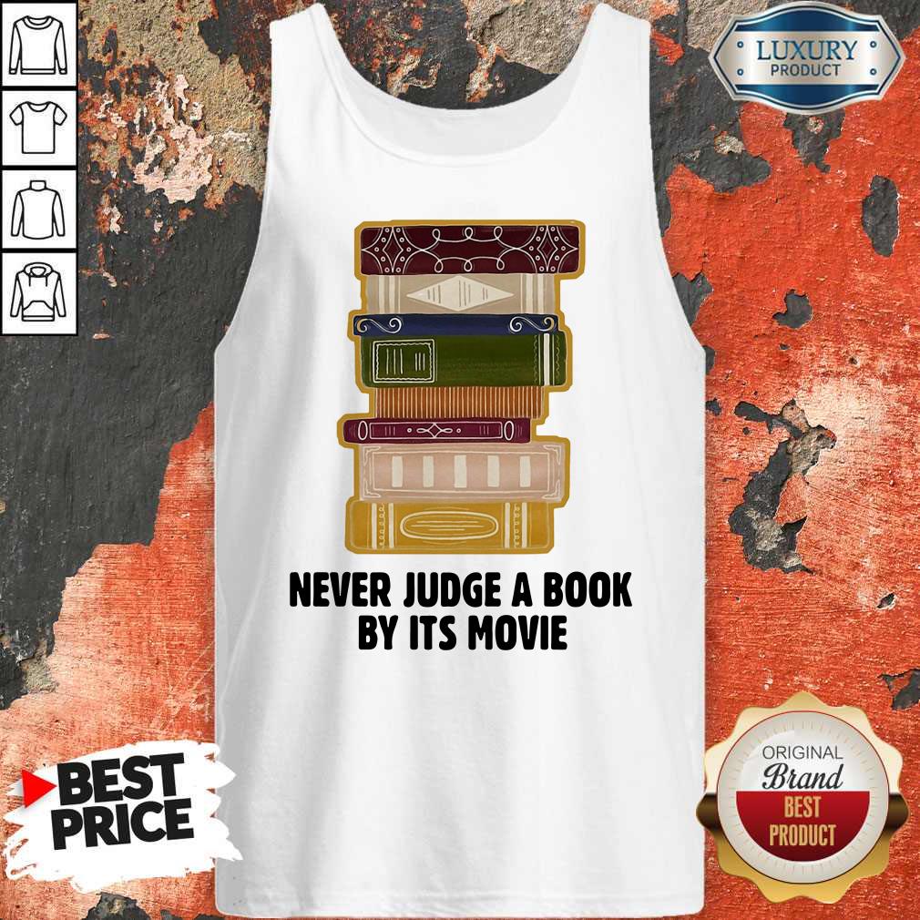 Never Judge A BookBy It's Movie Shirt