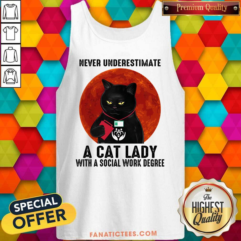 Never Underestimate A Cat Lady With A Social Work Degree Shirt
