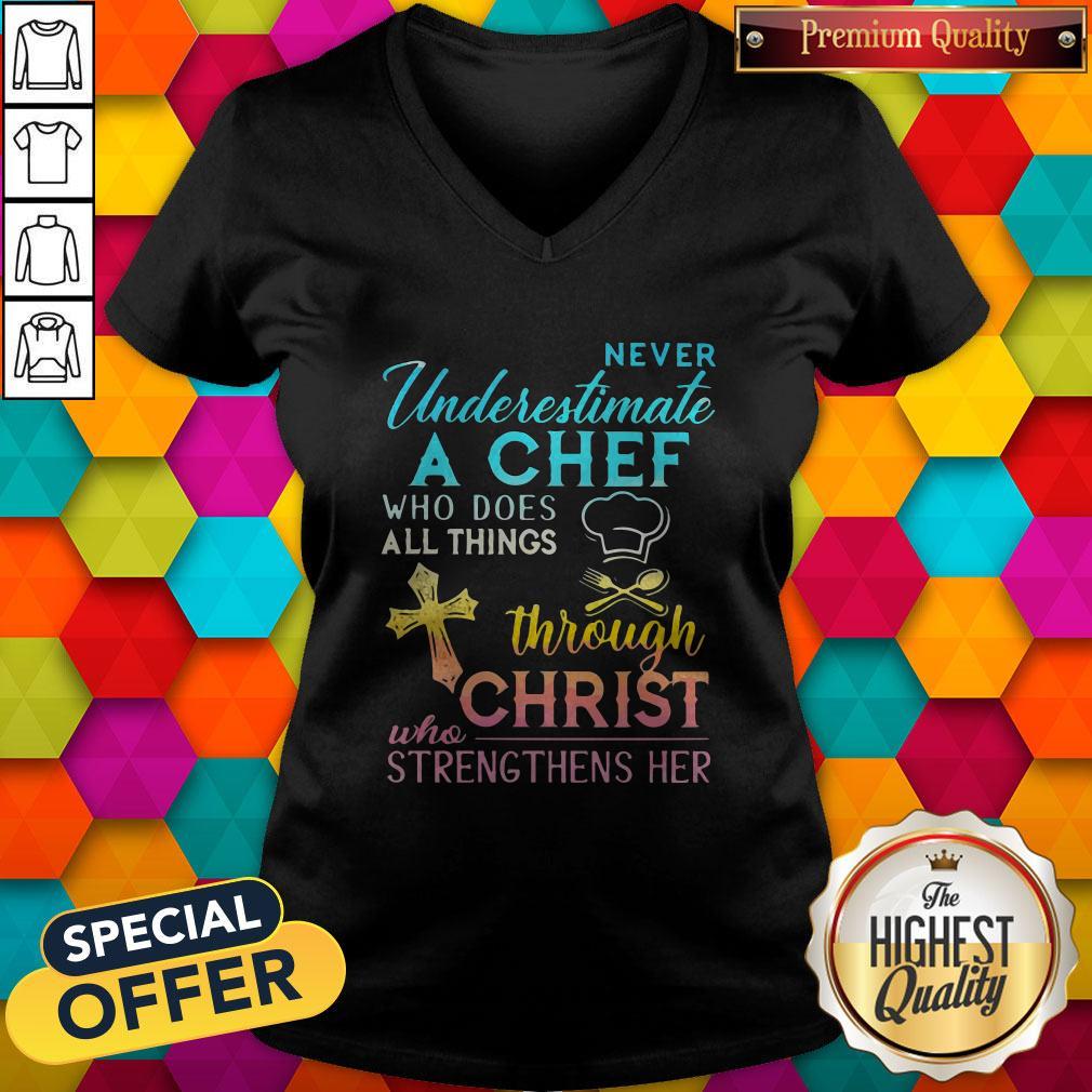 Never Underestimate A Chef Who Does All Things Through Christ Shirt