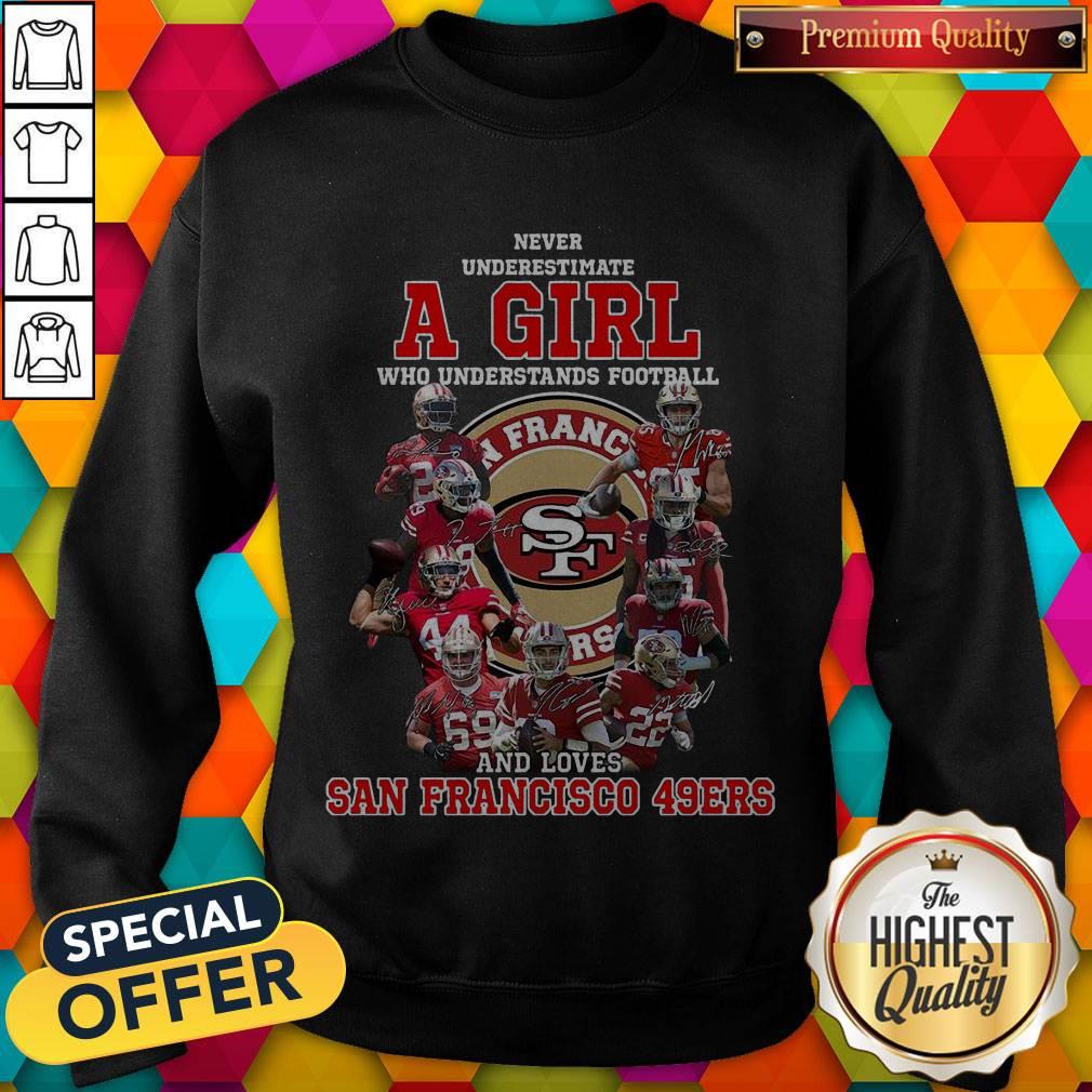 Never Underestimate A Girl Who Football And Loves San Francisco 49ers Shirt