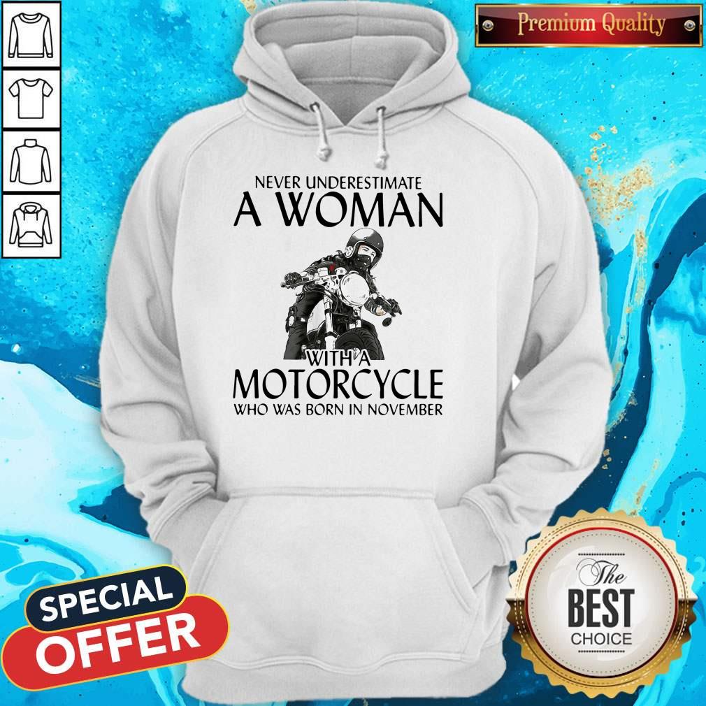Never Underestimate A Woman With Morocrycle Who Was Born In November Shirt