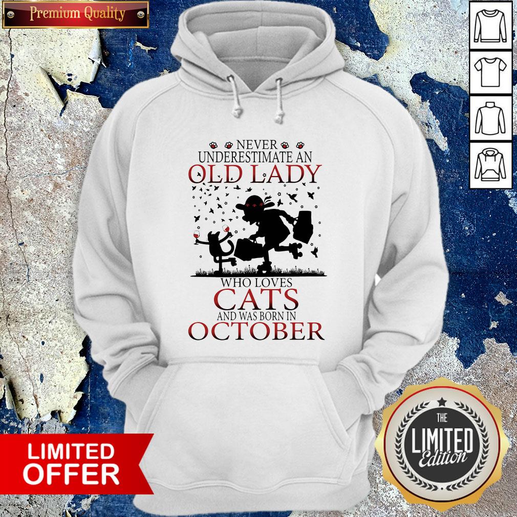 Never Underestimate An Old Lady Who Loves Cats And Was Born In October Shirt