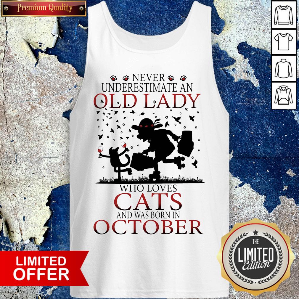 Never Underestimate An Old Lady Who Loves Cats And Was Born In October Shirt
