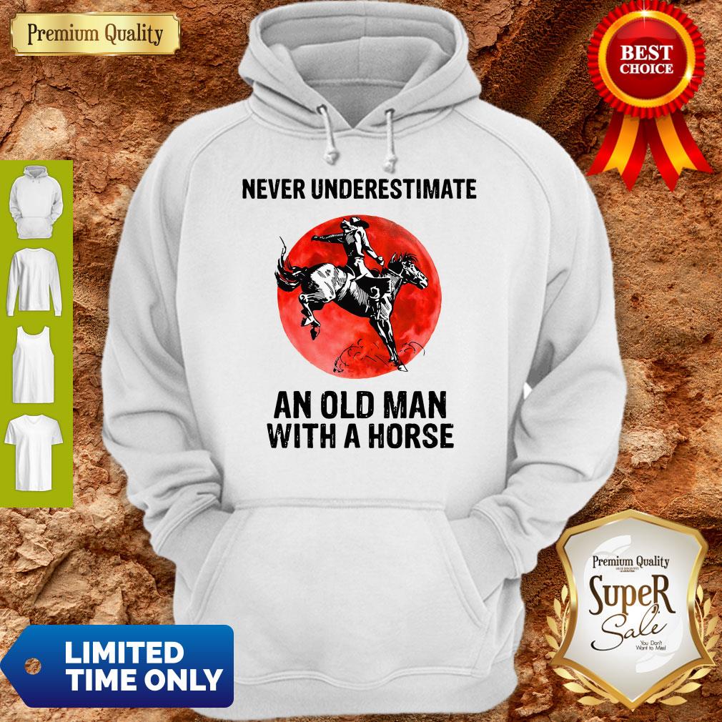 Never Underestimate An Old Man With A Horse Shirt