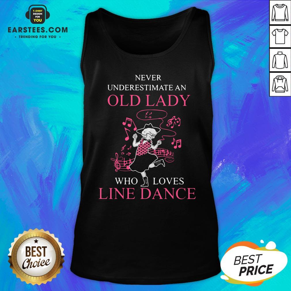 Never Underestimate Old Lady Who Loves Line Dance Shirt