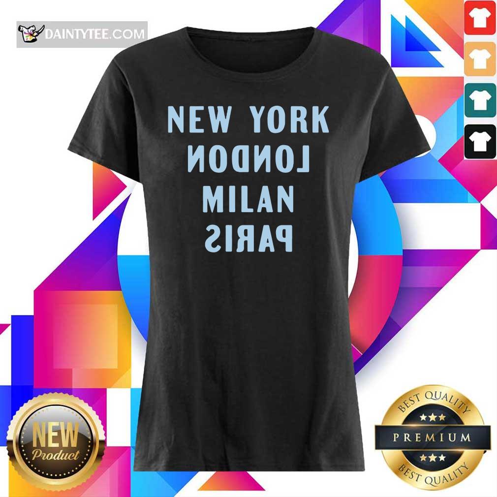 New York London Milan And Paris Shirt