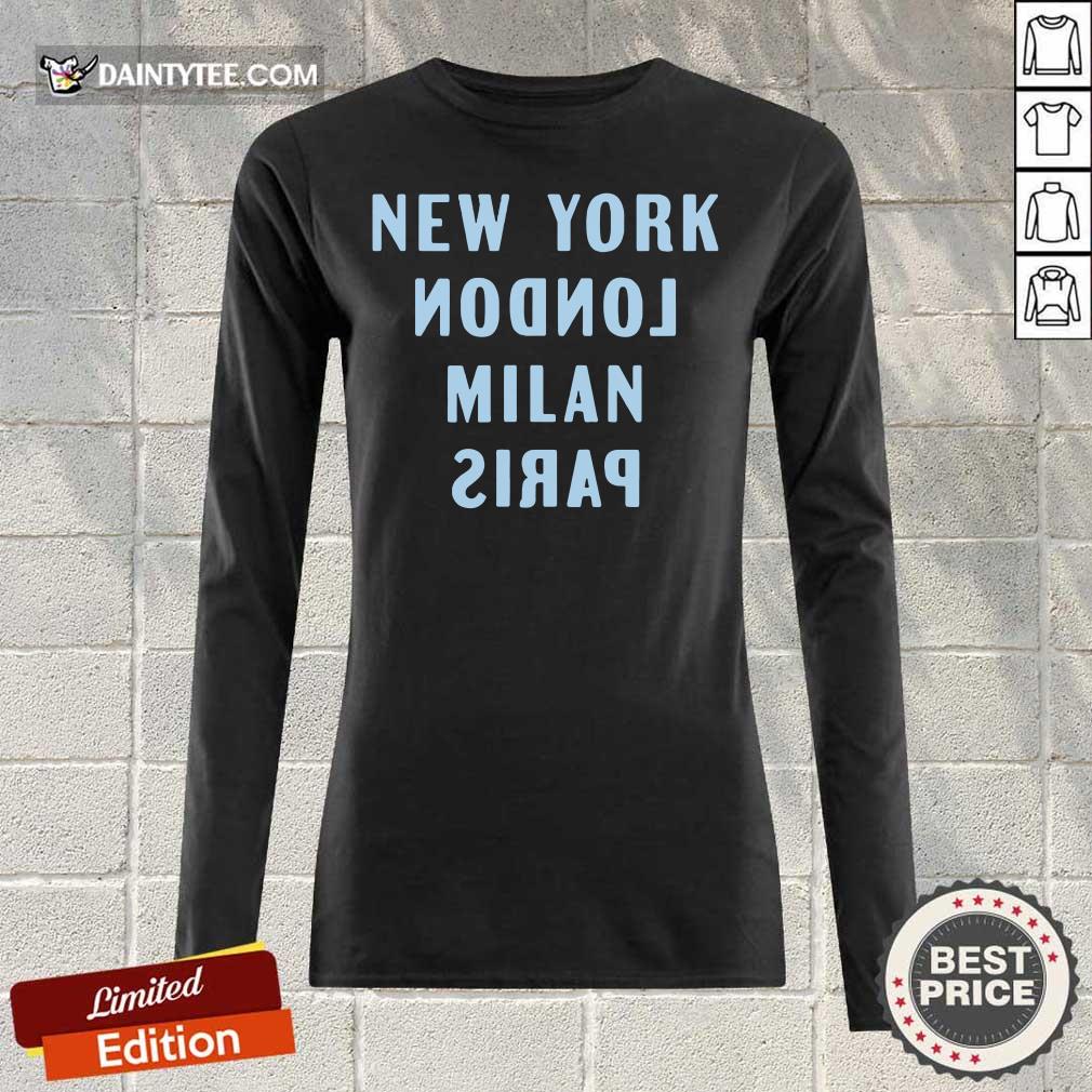 New York London Milan And Paris Shirt