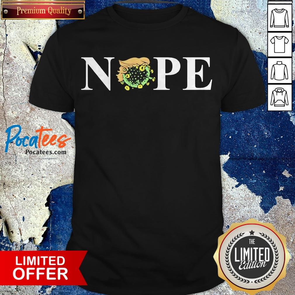 Nope Donald Trump Coronavirus For President 2020 Shirt