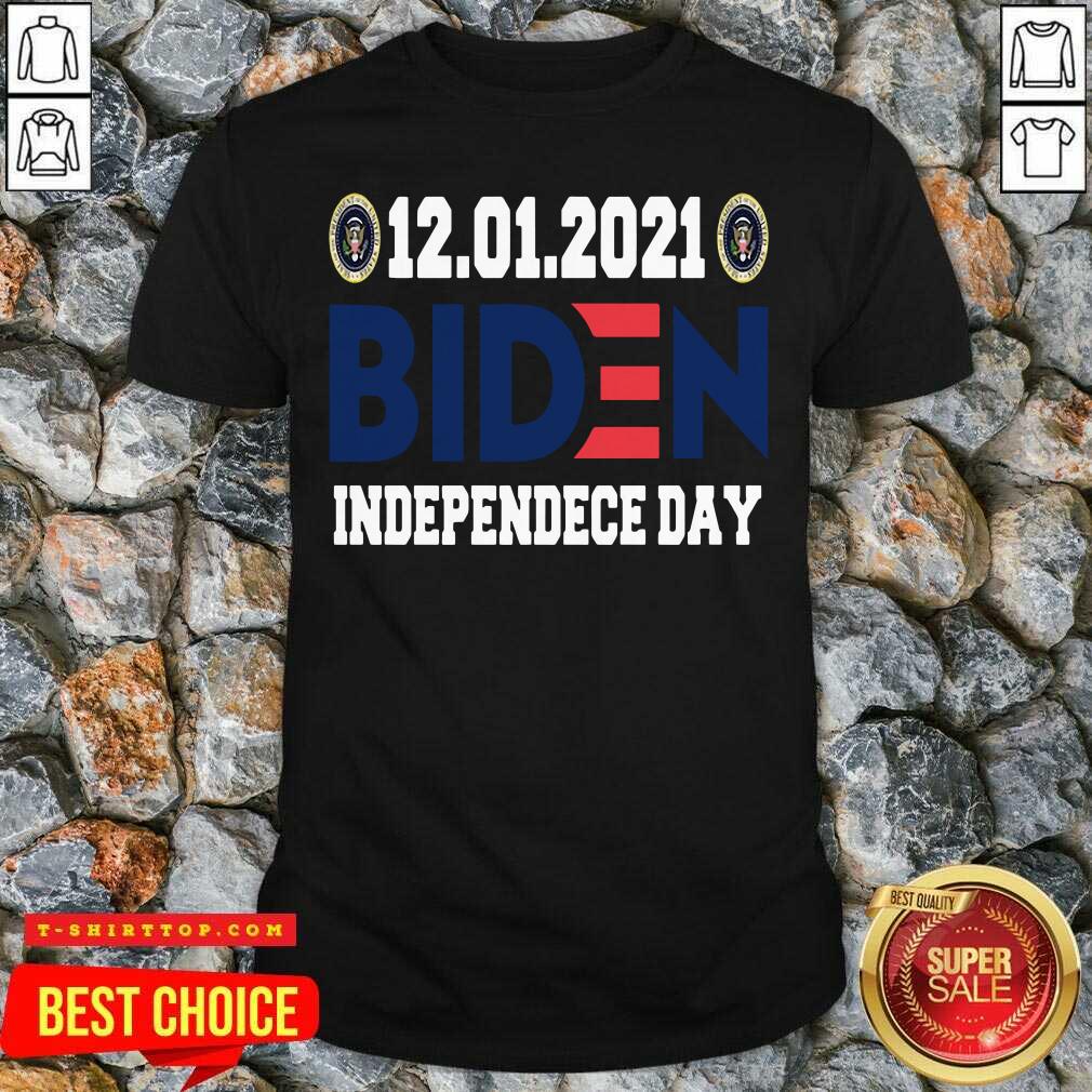 Nice 12 01 2021 Biden Independence Day Shirt