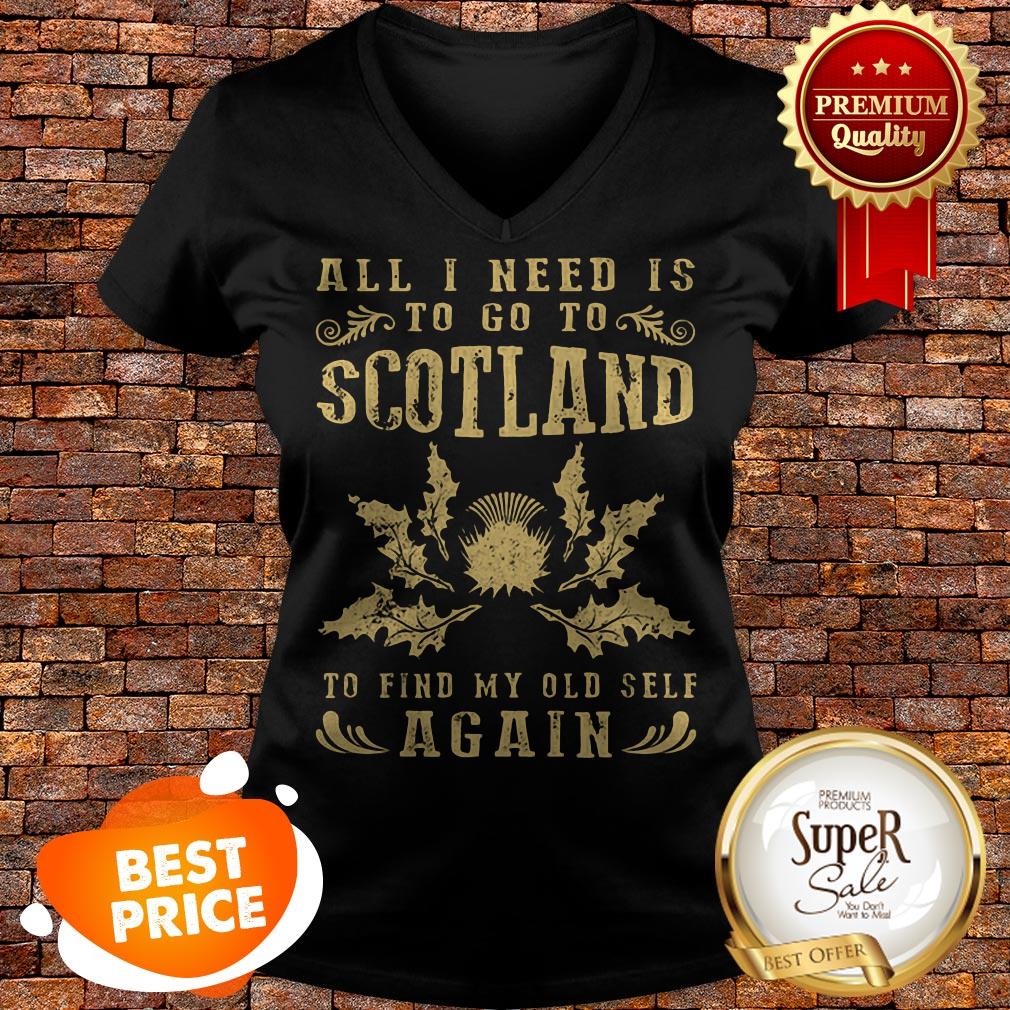 Nice All I Need Is To Go To Scotland To Find My Old Self Again Shirt