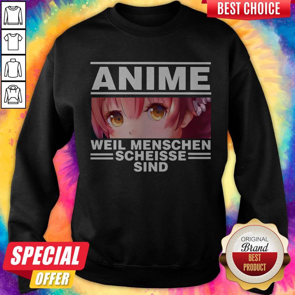 Nice Anime Weil Menschen Scheisse Sind Shirt