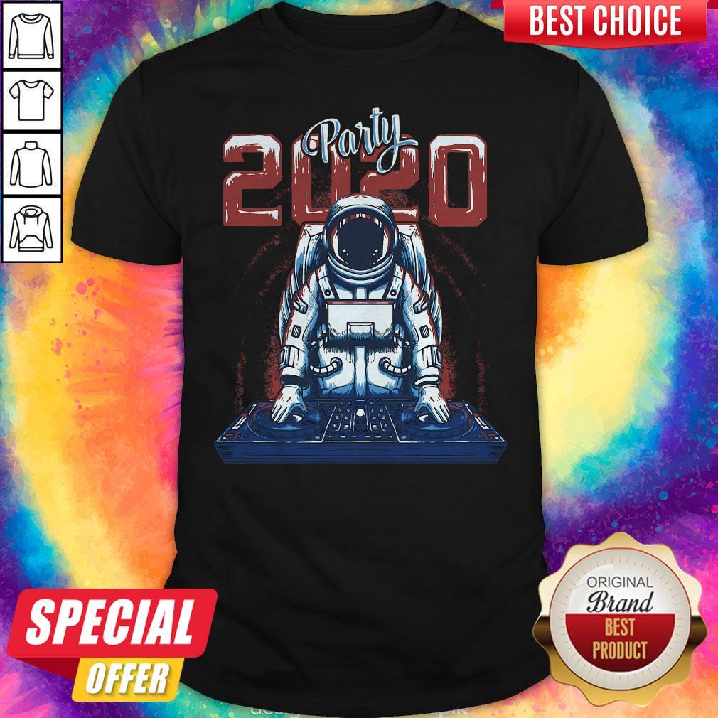 Nice Astronaut Party Dj 2020 Shirt
