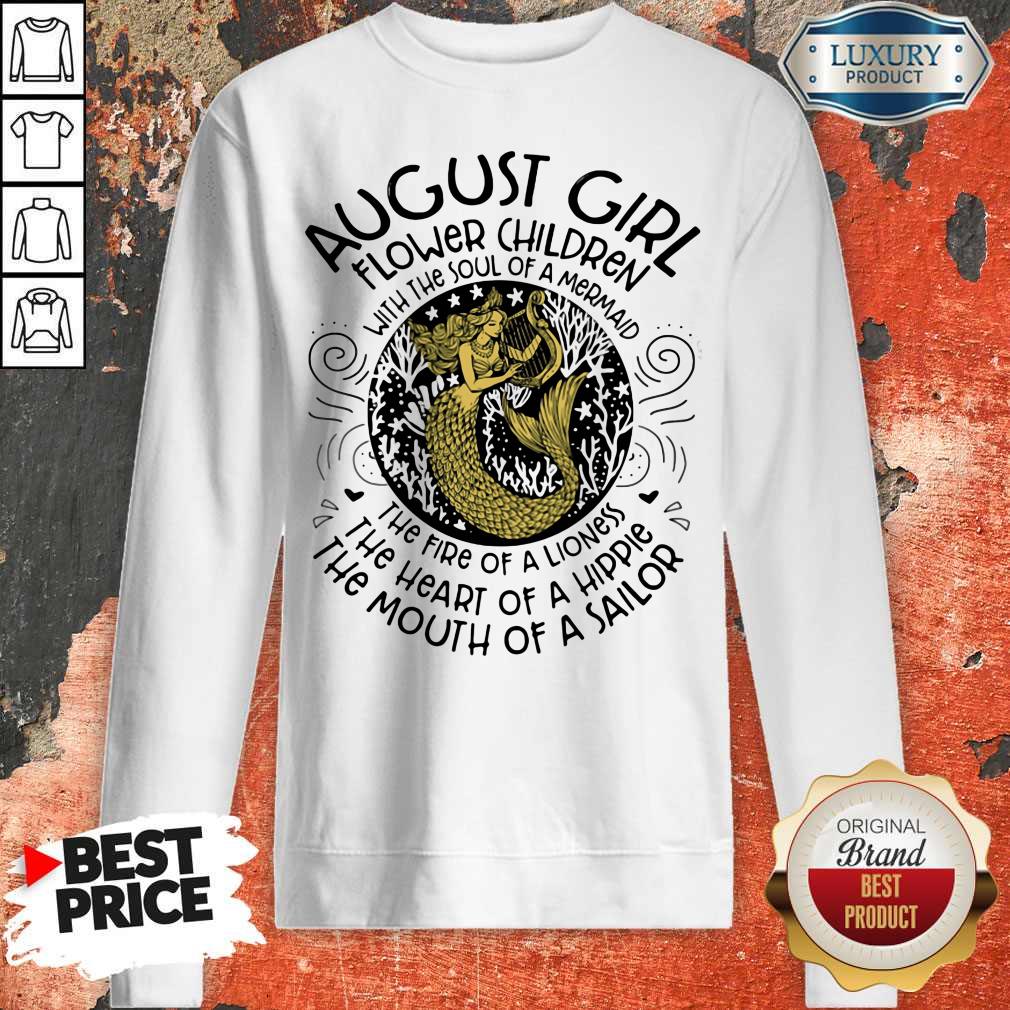 Nice August Girl Flower Children With The Soul Of A Mermaid Shirt