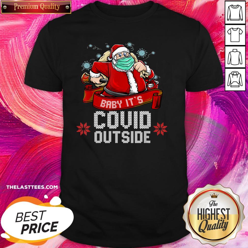Nice Baby It’s Covid Outside Funny Santa Claus Christmas 2020 Shirt