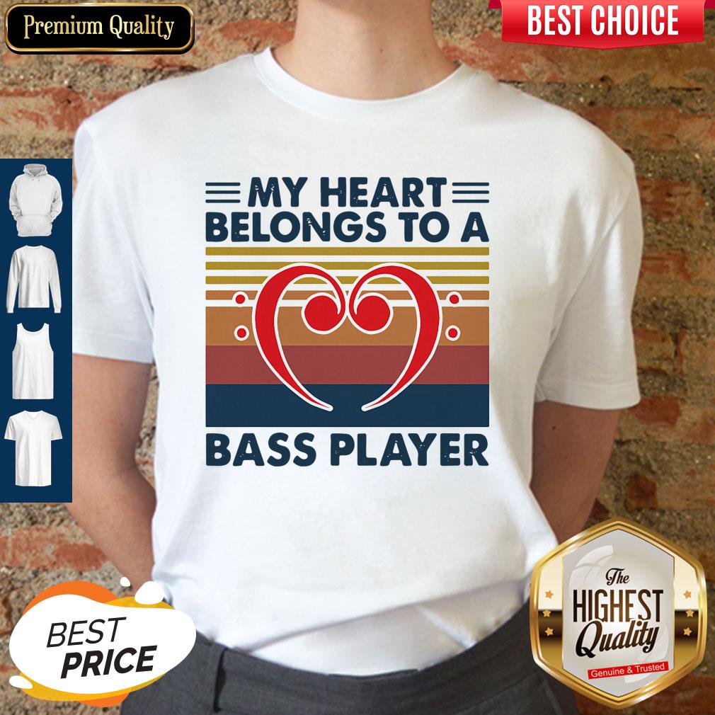 Nice Bass Guitar My Heart Belongs To A Bass Player Vintage Shirt