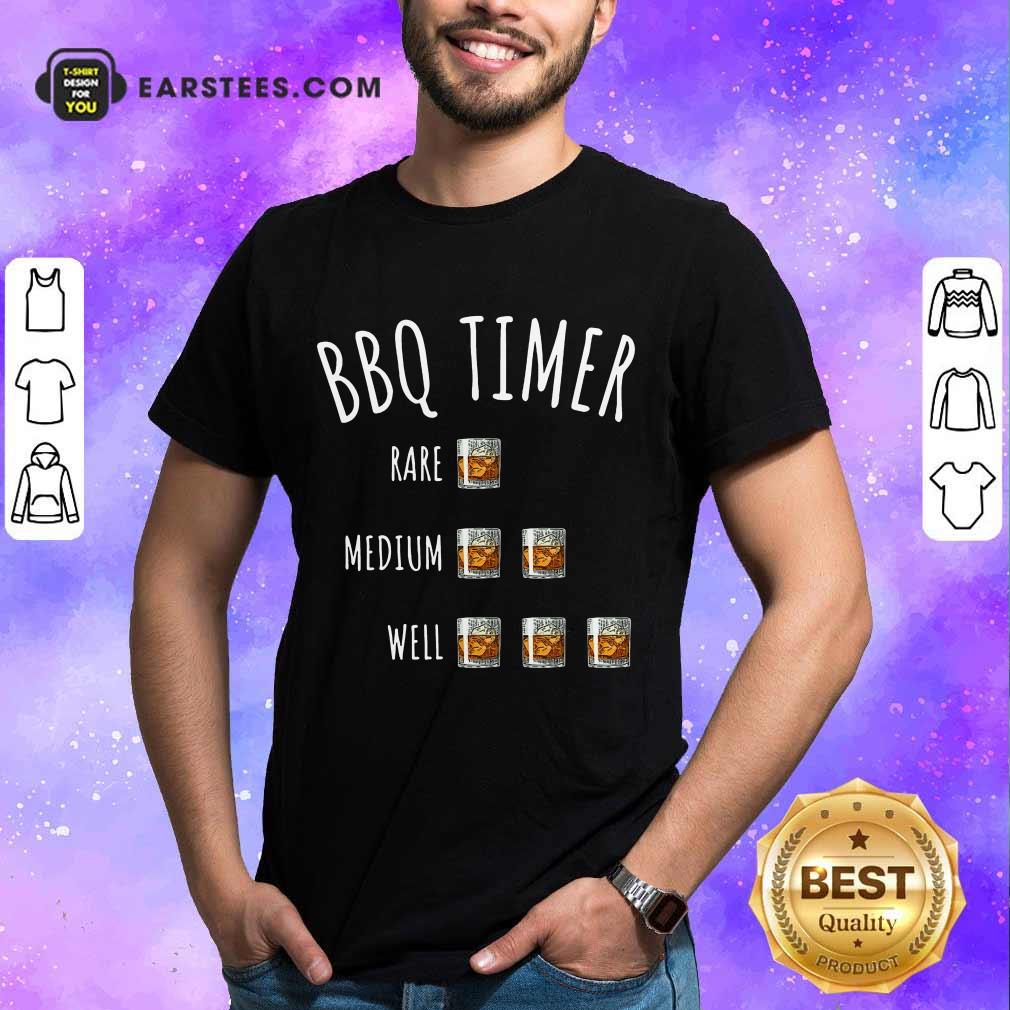 Nice BBQ Timer Rare Medium Well Shirt