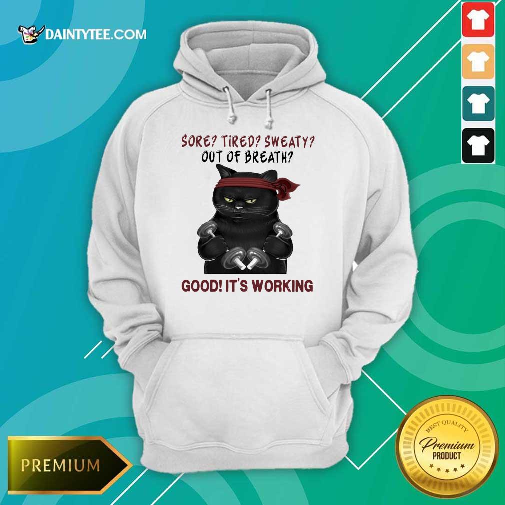 Nice Black Cat Sore Tired Sweaty Breath Good Working 2 Shirt