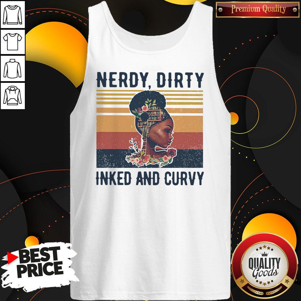 Nice Black Girl Nerdy Dirty Inked And Curvy Vintage Shirt
