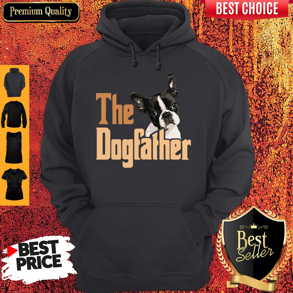 Nice Boston Terrier The Dogfather Fathers Day Shirt