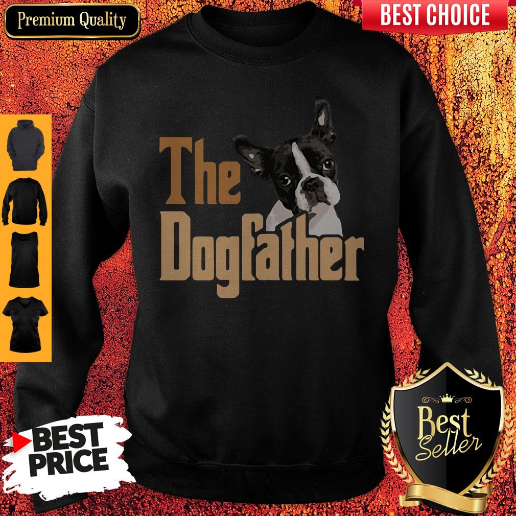 Nice Boston Terrier The Dogfather Fathers Day Shirt