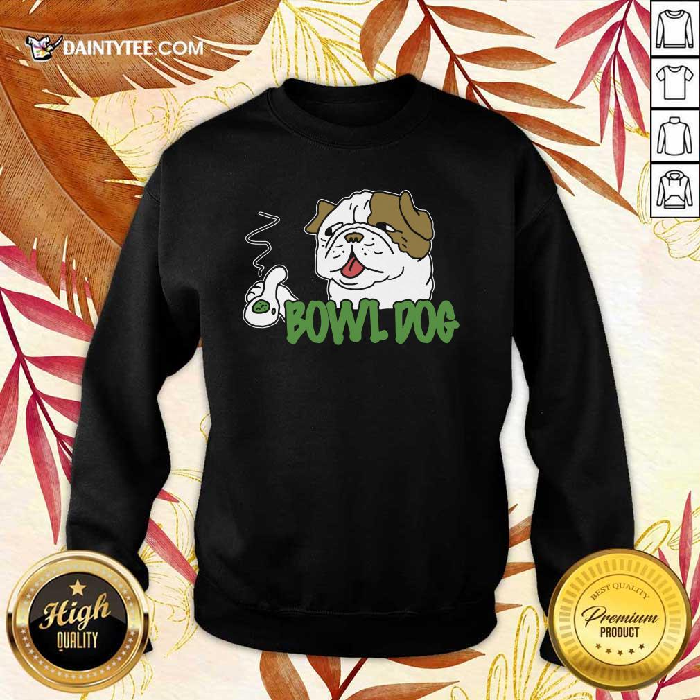 Nice Bowl Dog Shirt
