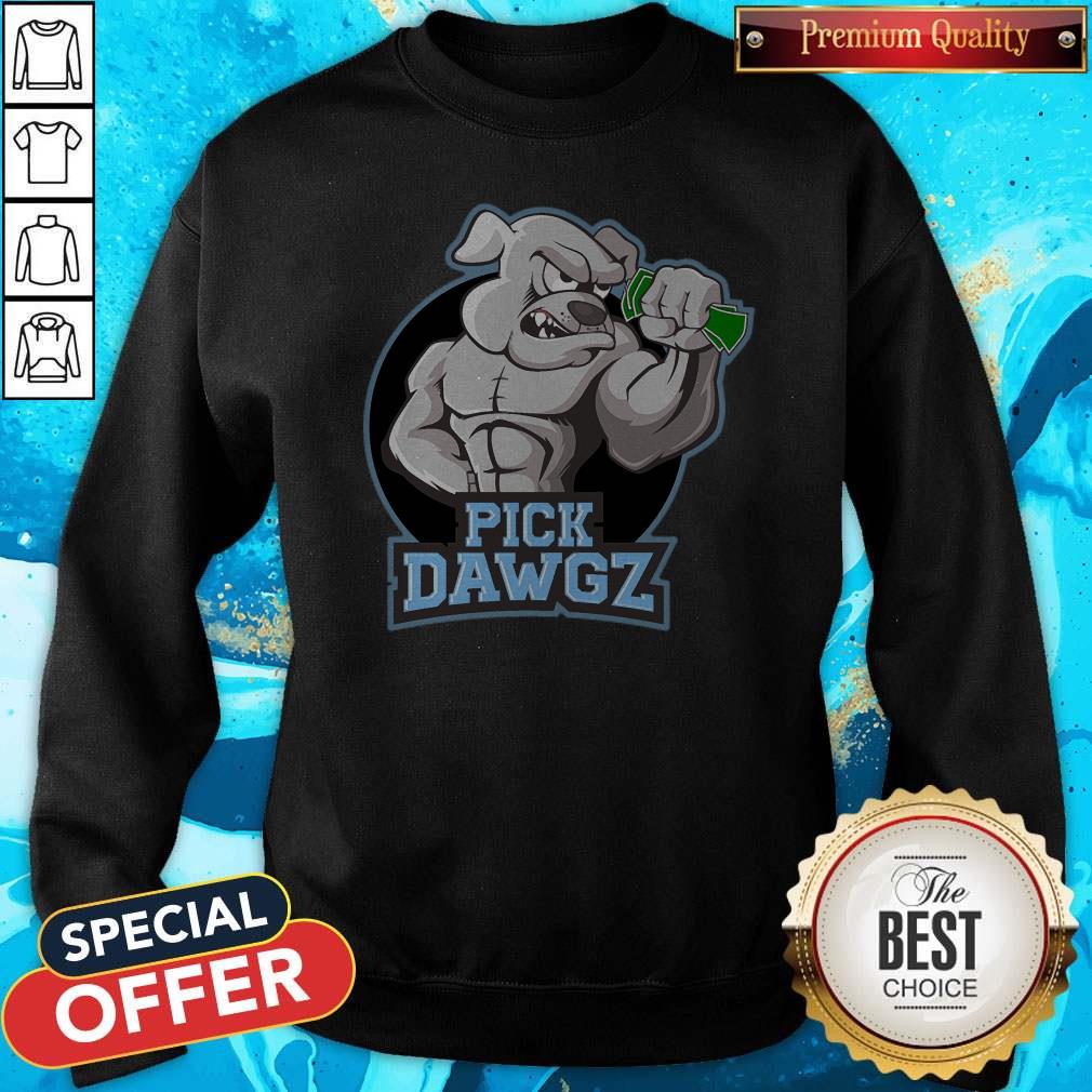 Nice Bulldog Strong Pick Dawgz Shirt