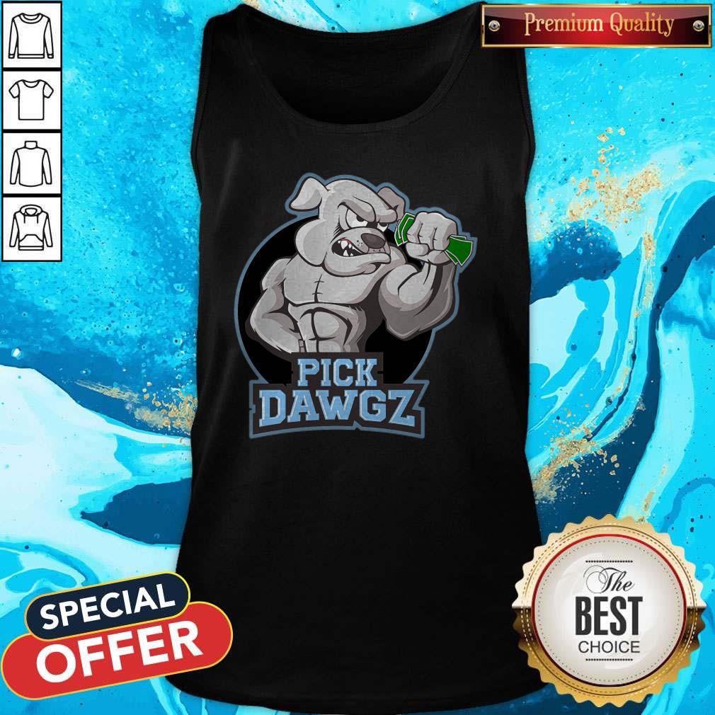 Nice Bulldog Strong Pick Dawgz Shirt