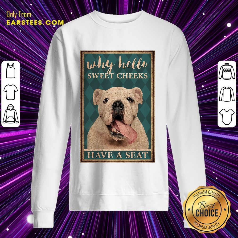 Nice Bulldog Why Hello Poster Shirt