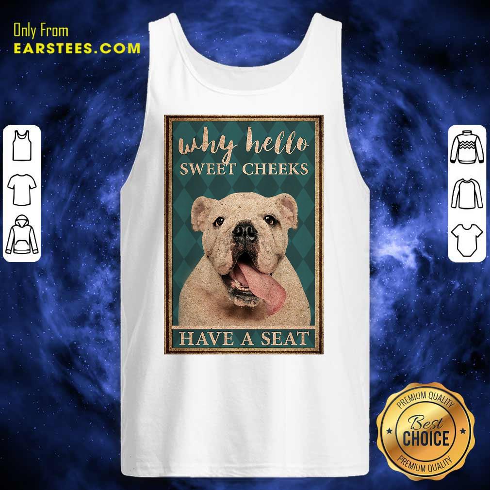 Nice Bulldog Why Hello Poster Shirt