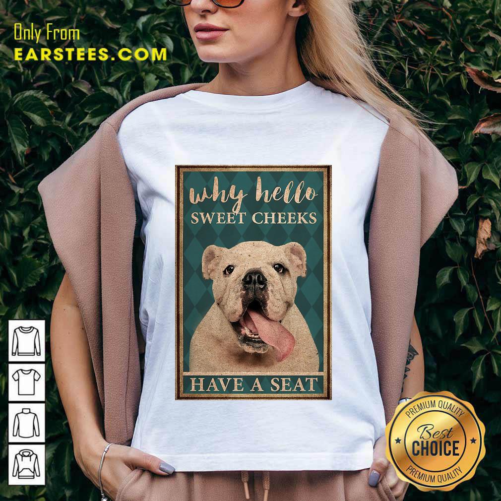 Nice Bulldog Why Hello Poster Shirt
