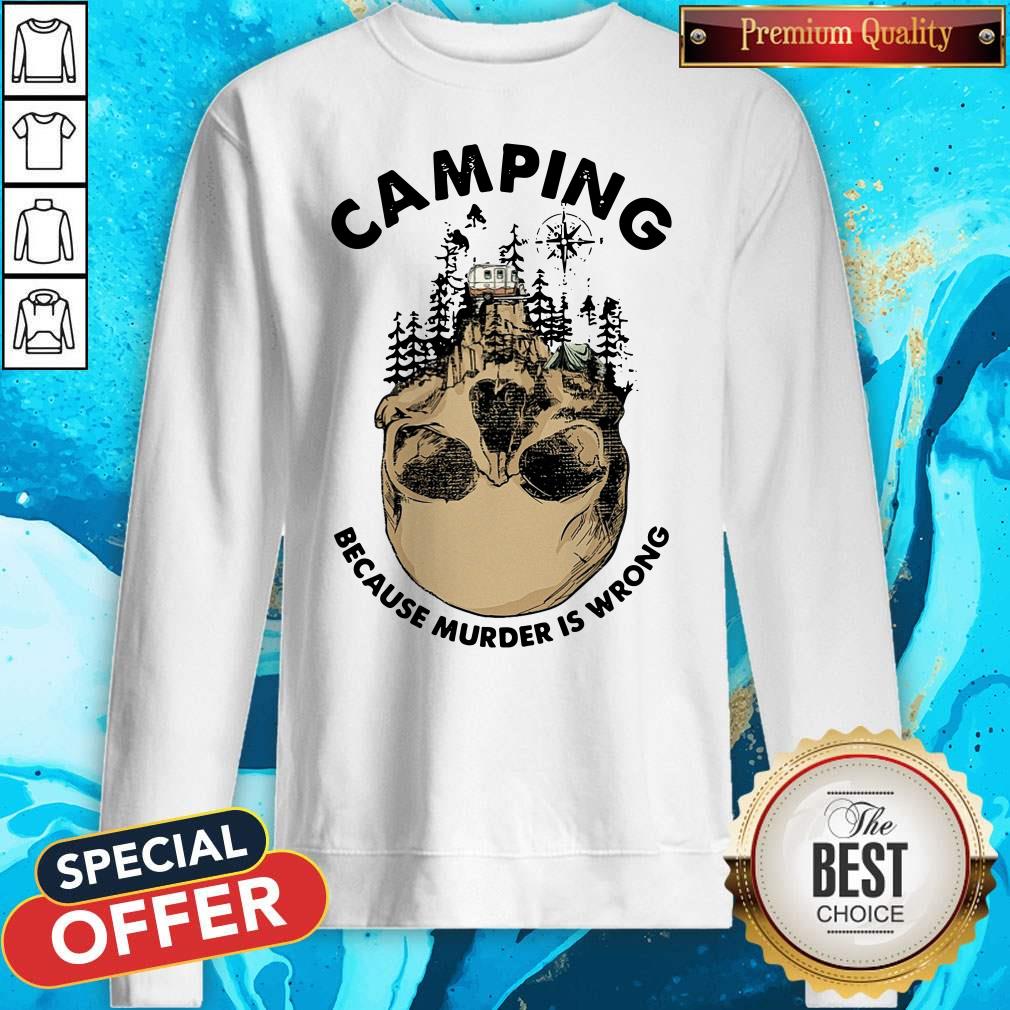 Nice Camping Because Murder Is Wrong Shirt