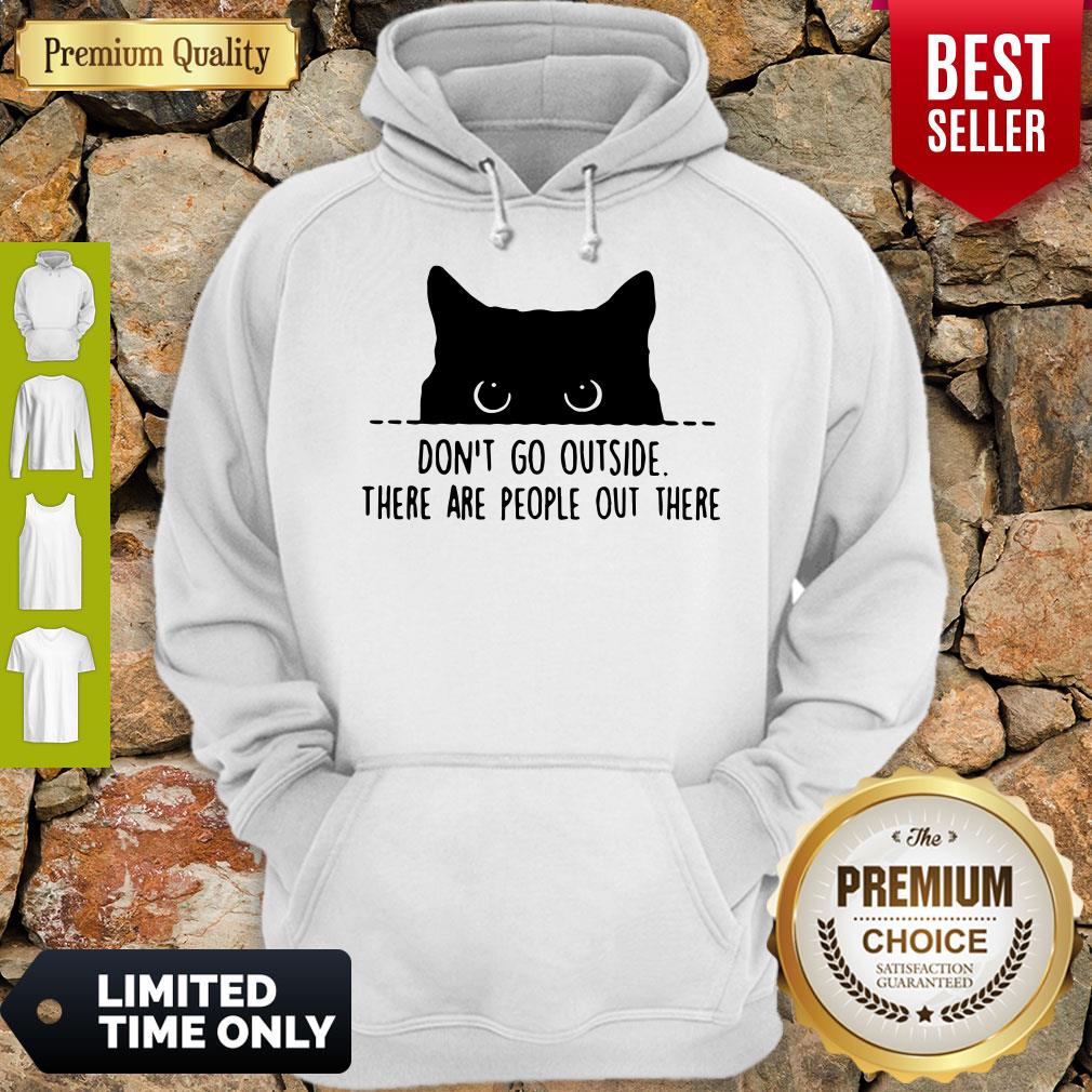 Nice Cat Don’t Go Outside There Are People Out There Shirt