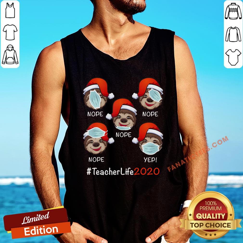 nice-christmas-teacher-life-2020-sloth-wearing-mask-tank-top.jpg