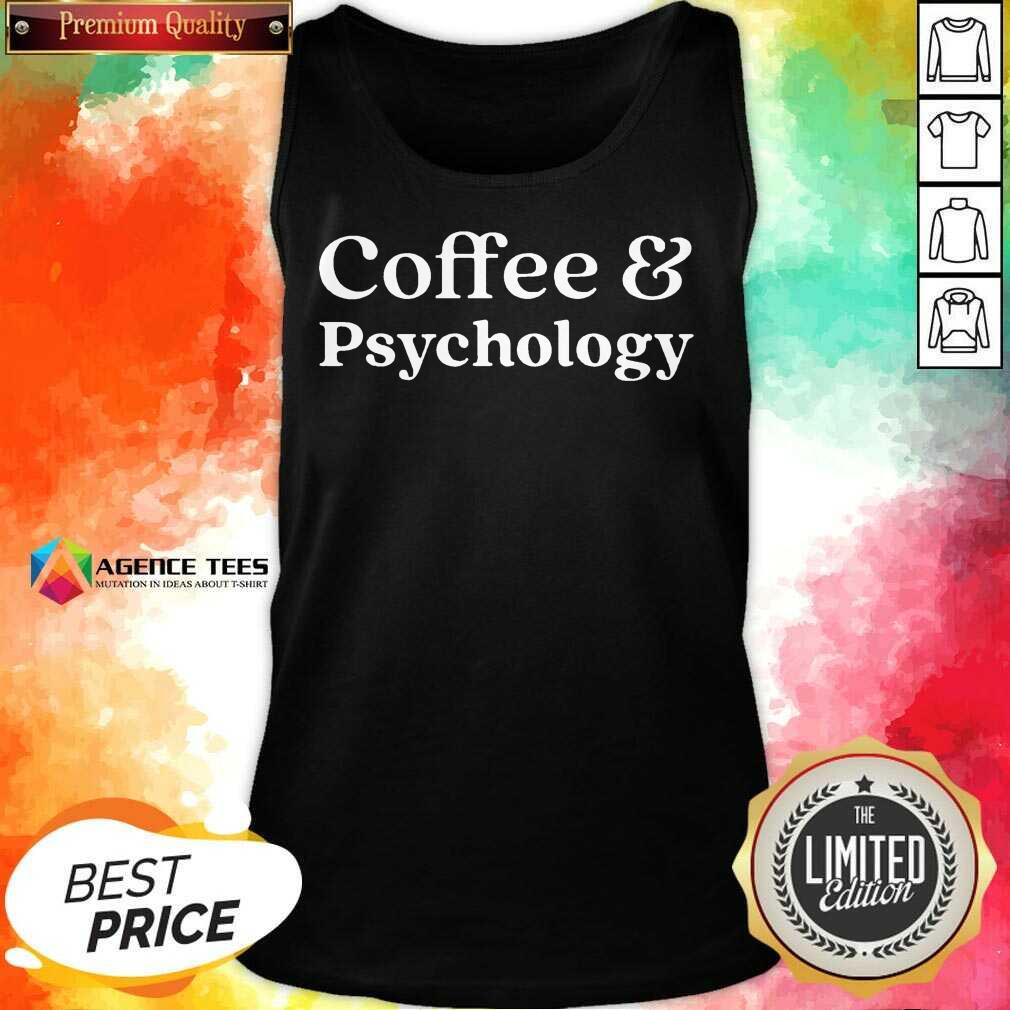 Nice Coffee and Psychology Shirt