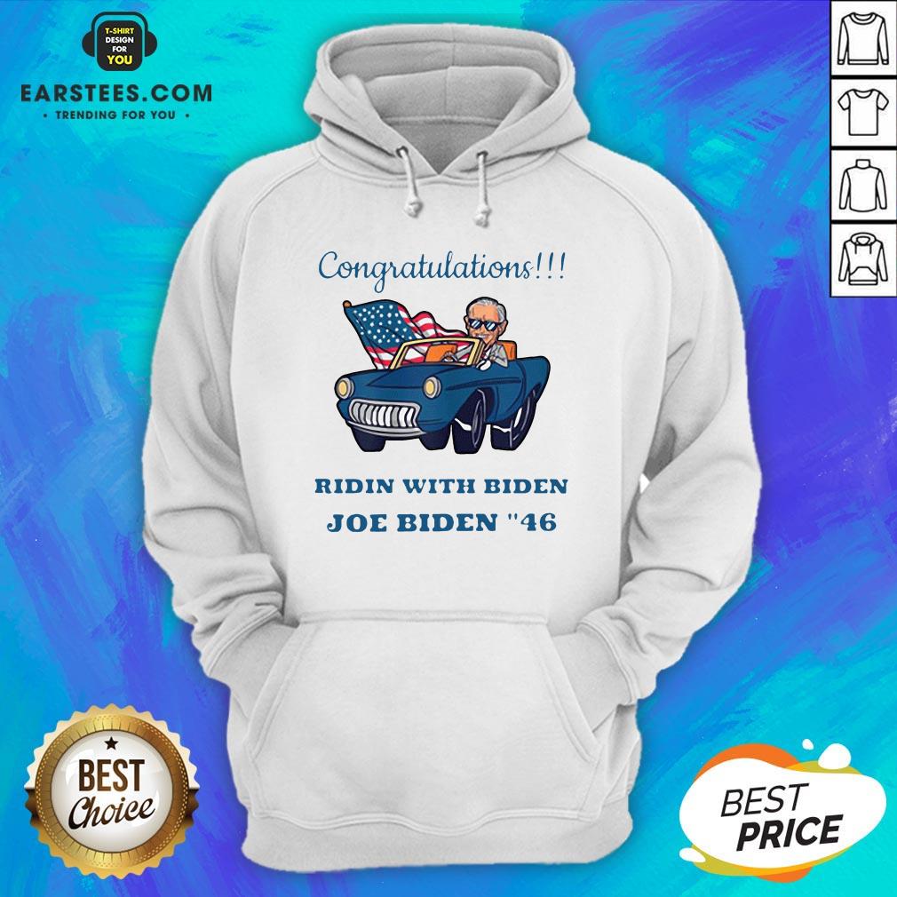 Nice Congratulations Ridin With Biden Joe Biden Forty-Six 46th Shirt