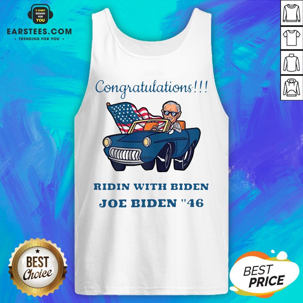 Nice Congratulations Ridin With Biden Joe Biden Forty-Six 46th Shirt