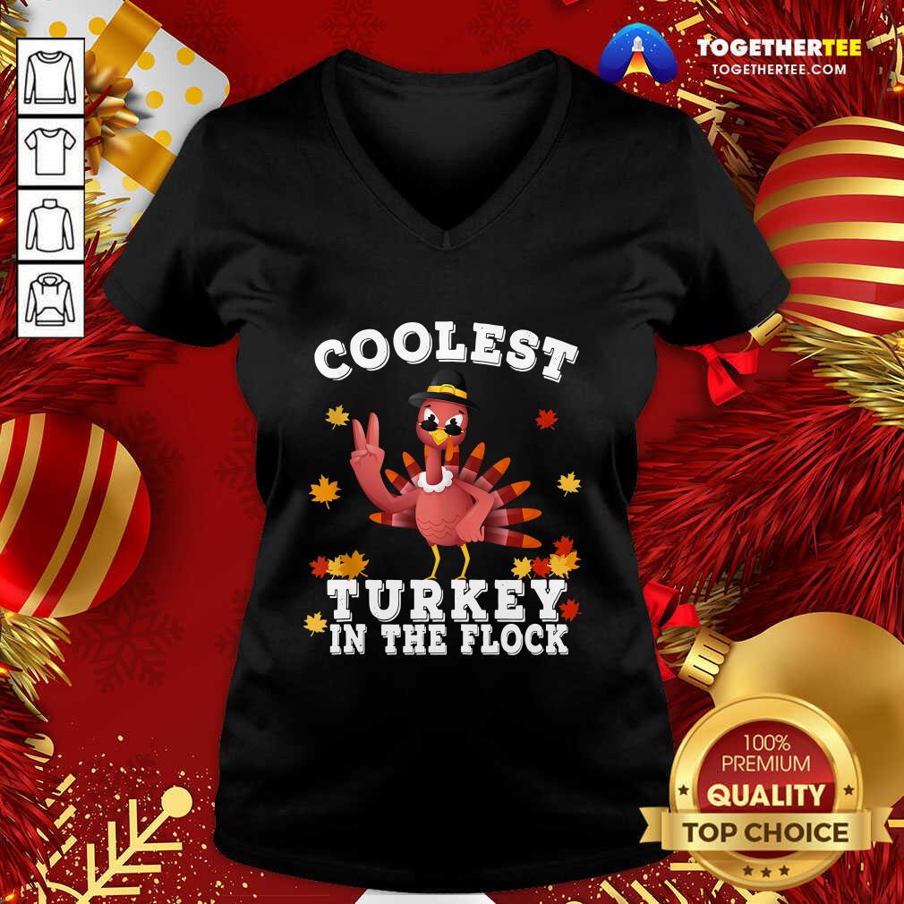 Nice Coolest Turkey In The Flock Happy Thanksgiving Shirt
