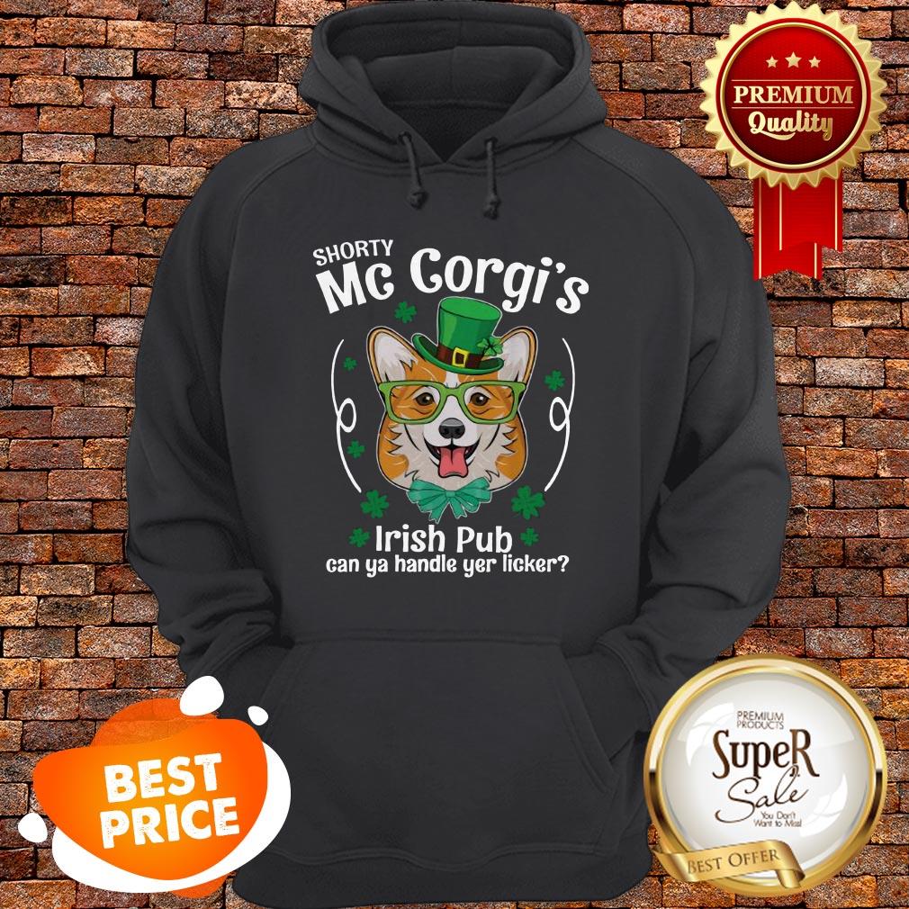Nice Corgi Shorty Mc Corgi’s Irish Pub Can You Handle Your Licker Shirt