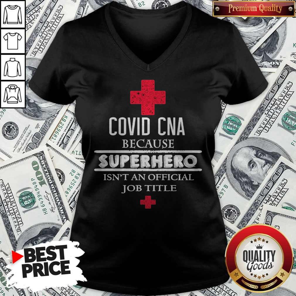 Nice Covid CNA Because Superhero Isnt An Official Job Title Shirt