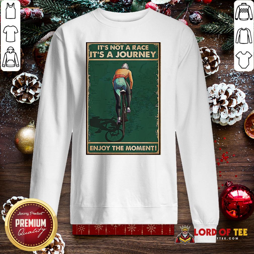 Nice Cycling It’s Not A Race It’s A Journey Enjoy The Moment Shirt