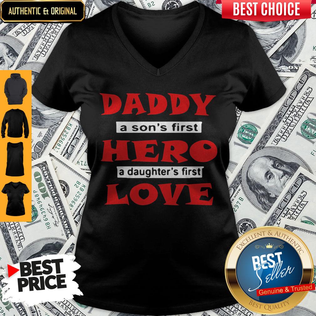 Nice Daddy A Son’s First Hero A Daughter’s First Love Shirt