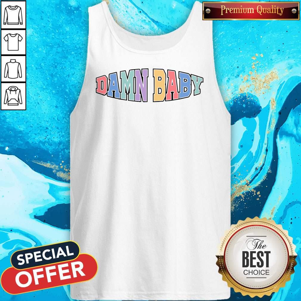 Nice Damn Baby Shirt