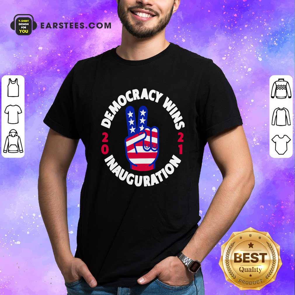 Nice Democracy Wins Inauguration Biden Harris 2021 Hand American Flag Shirt