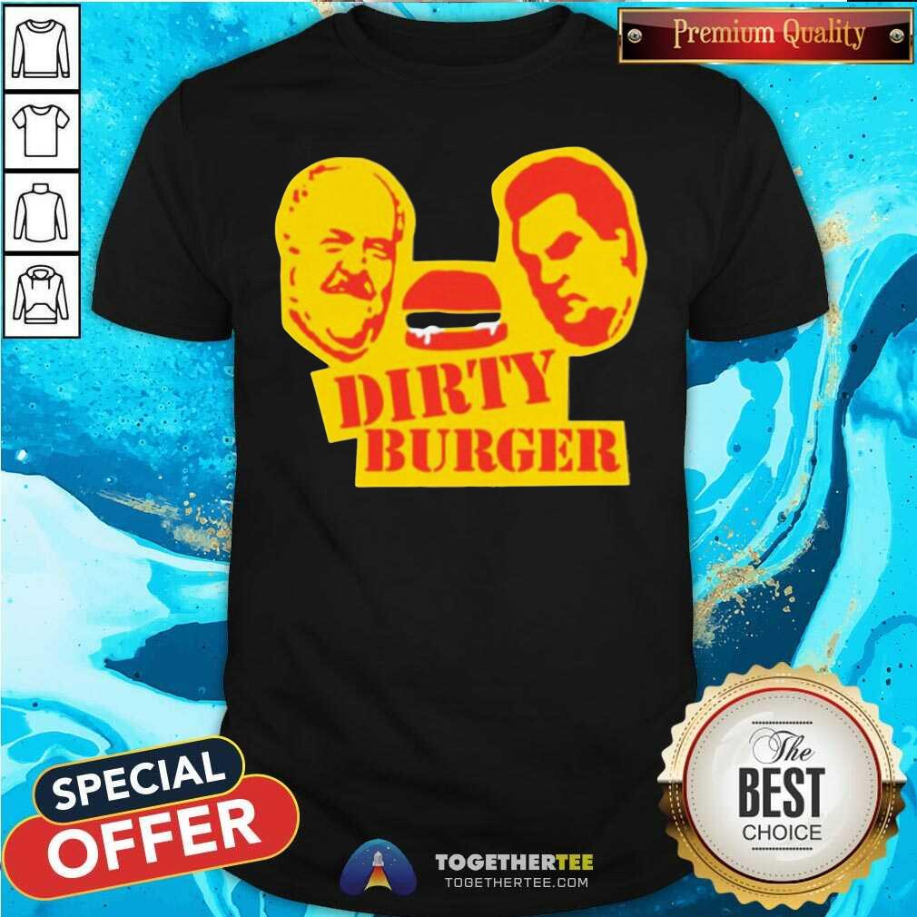 Nice Dirty Burger Shirt