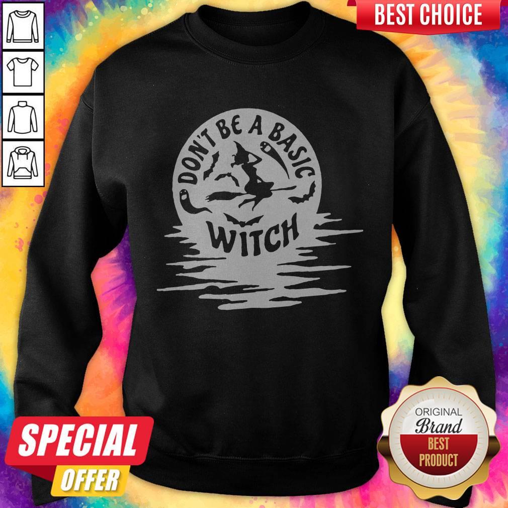 Nice Don’t Be A Basic Witch Halloween Shirt
