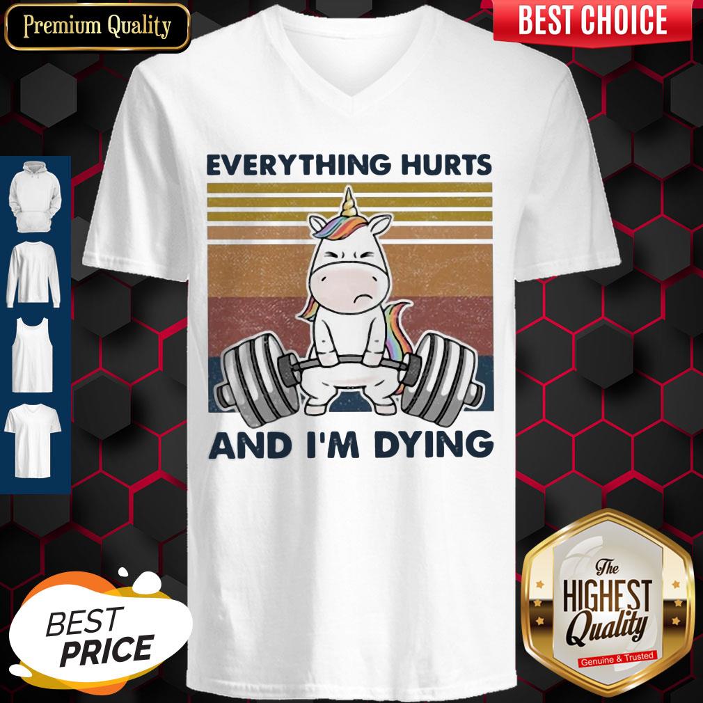 Nice Everything Hurts And I'm Dying Weightlifting Unicorn Vintage Shirt