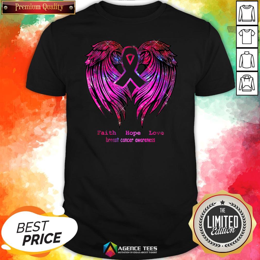 Nice Faith Hope Love Breast Cancer Awareness Pink Wings Shirt
